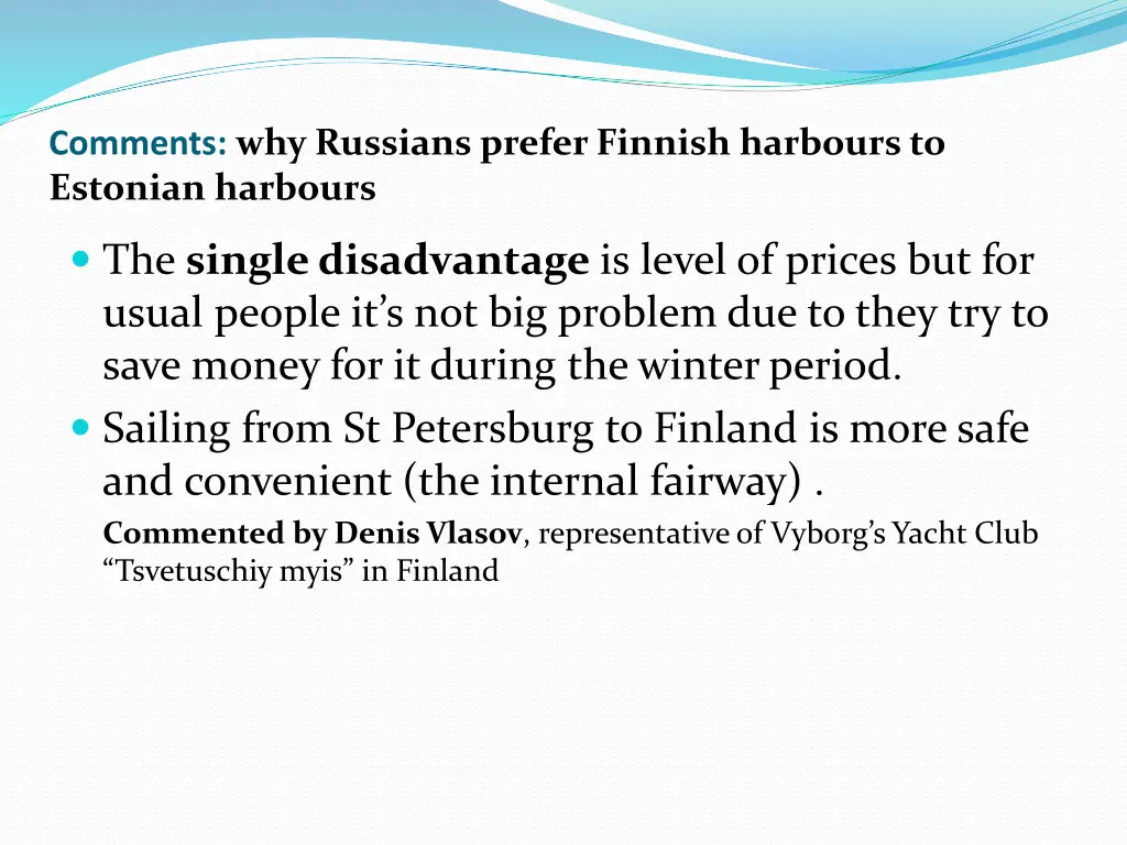 comments why russians prefer finnish harbours