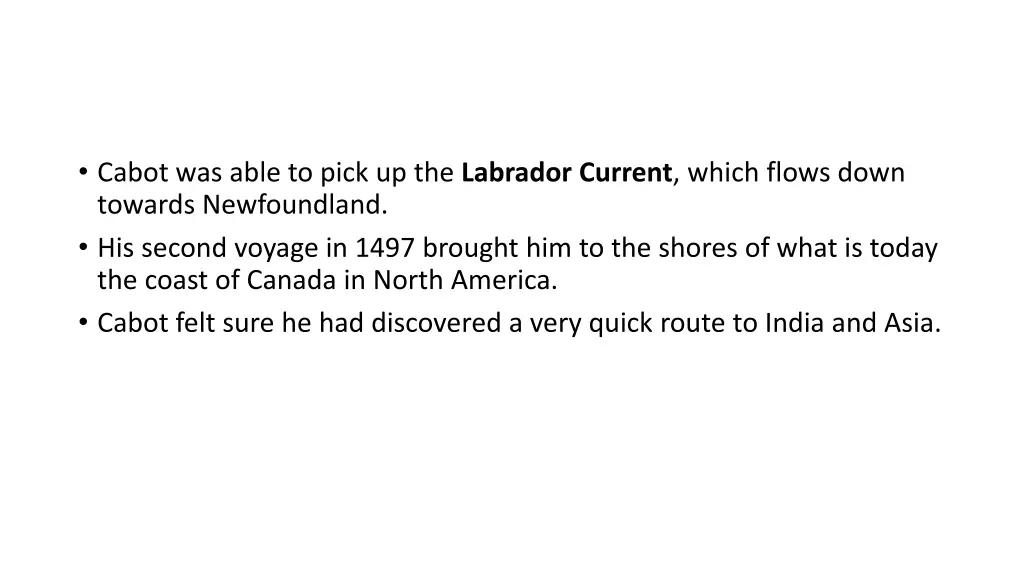 cabot was able to pick up the labrador current