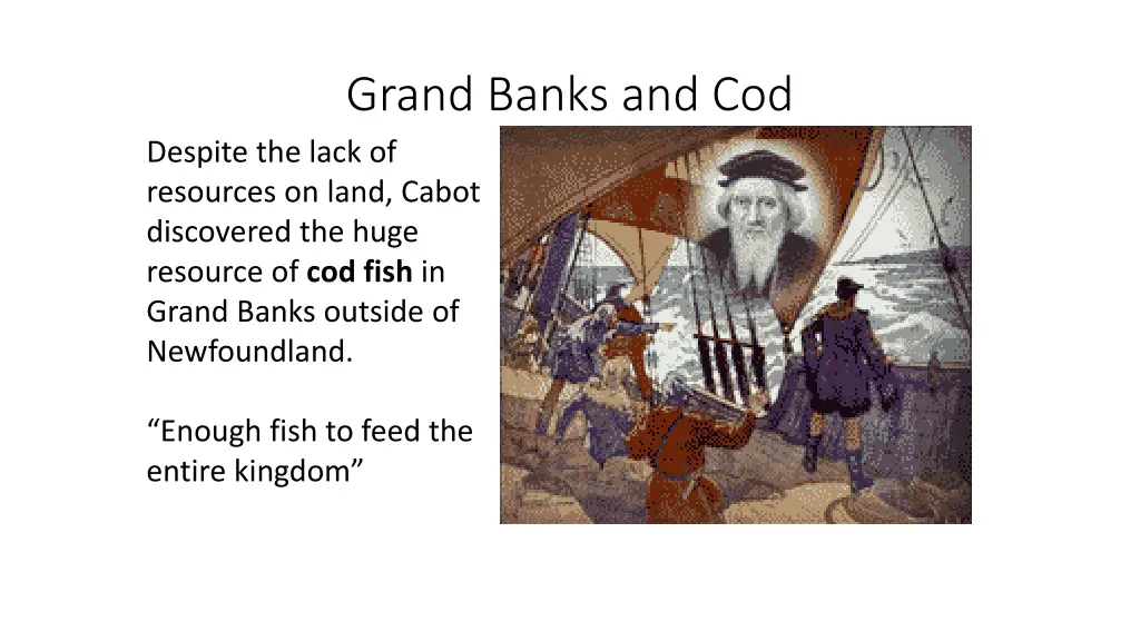 grand banks and cod despite the lack of resources