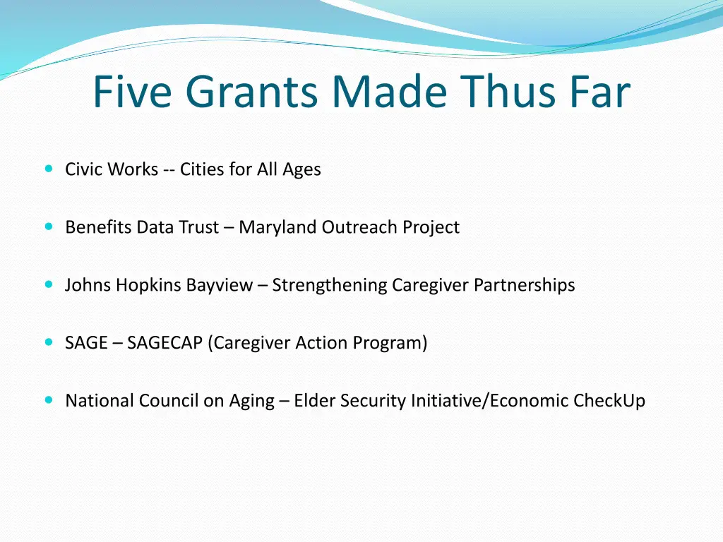 five grants made thus far