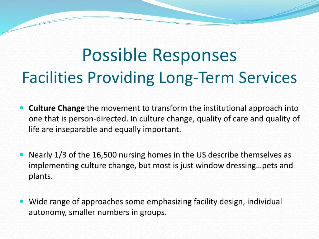 possible responses facilities providing long term