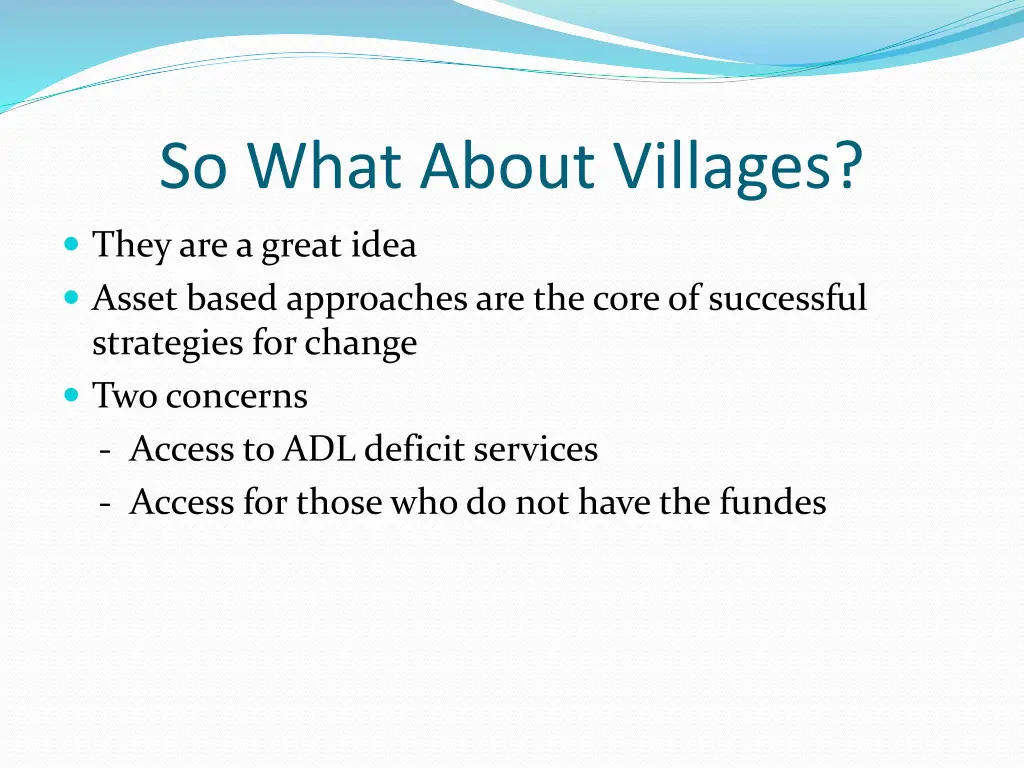 so what about villages