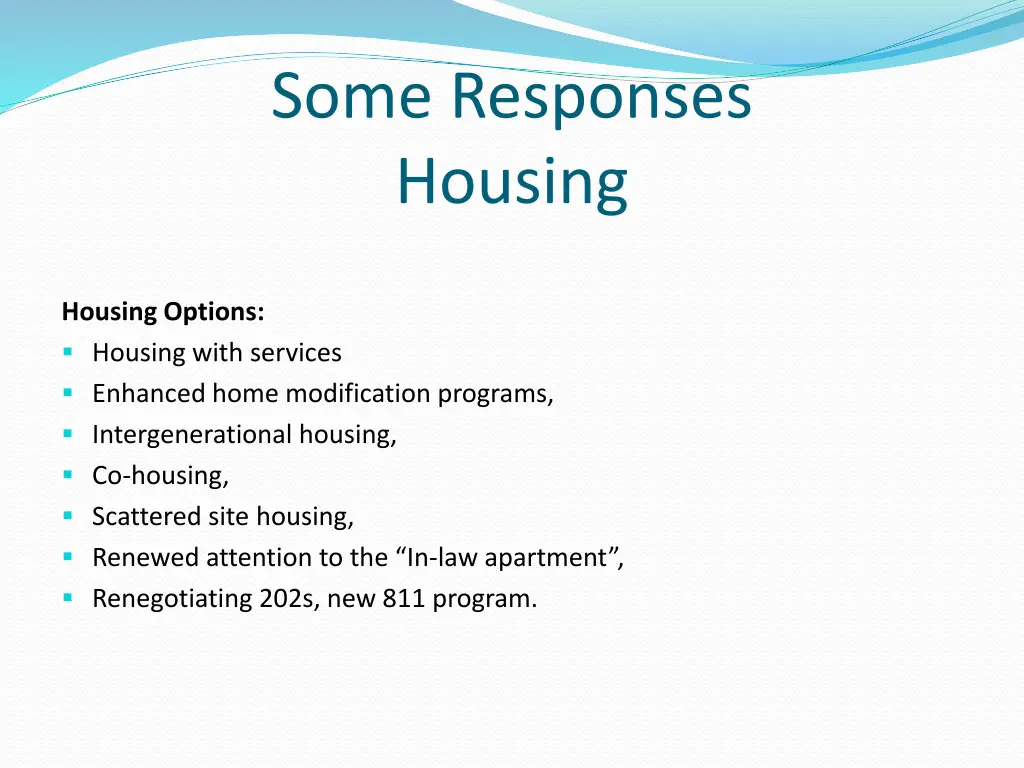 some responses housing