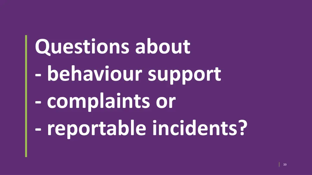 questions about behaviour support complaints