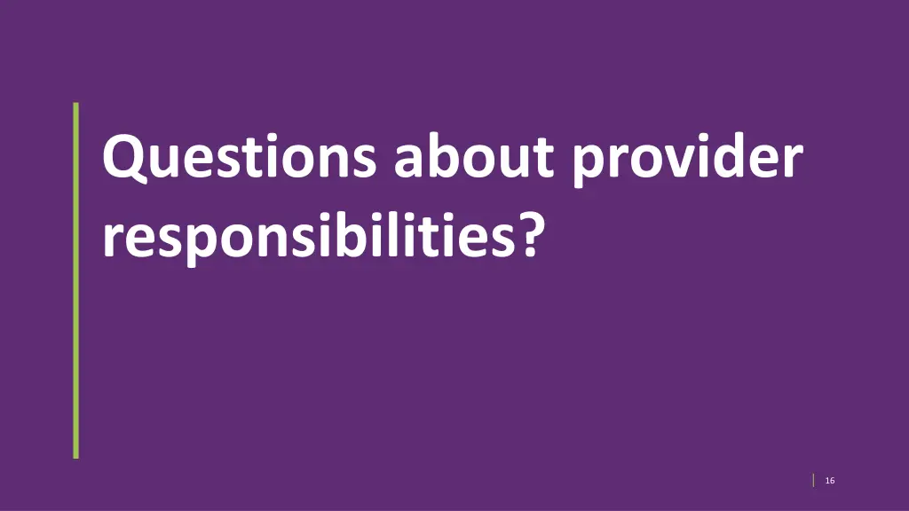 questions about provider responsibilities