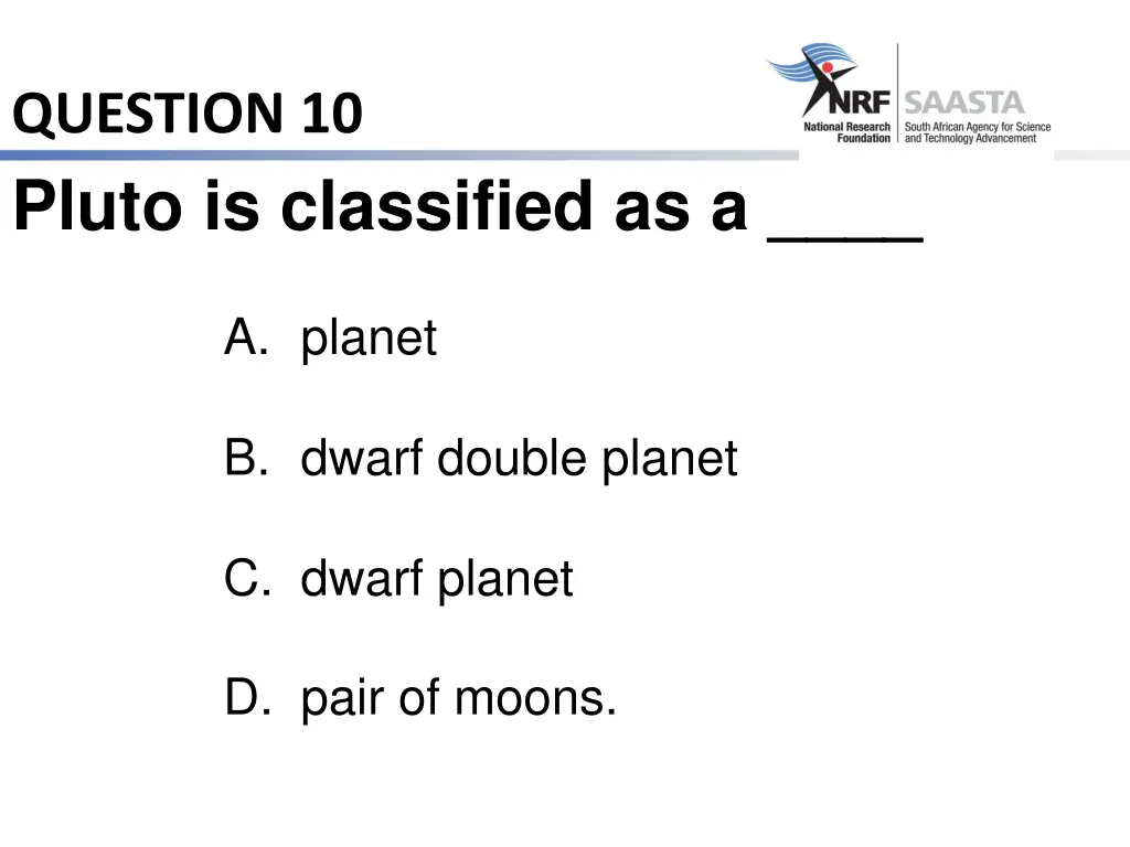 question 10 pluto is classified as a