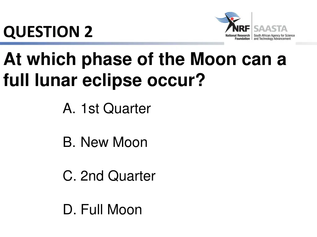 question 2 at which phase of the moon can a full