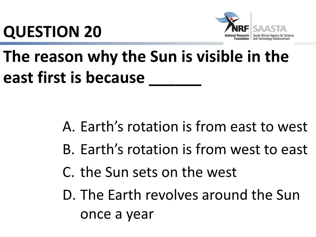 question 20 the reason why the sun is visible