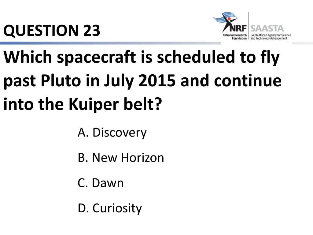 question 23 which spacecraft is scheduled