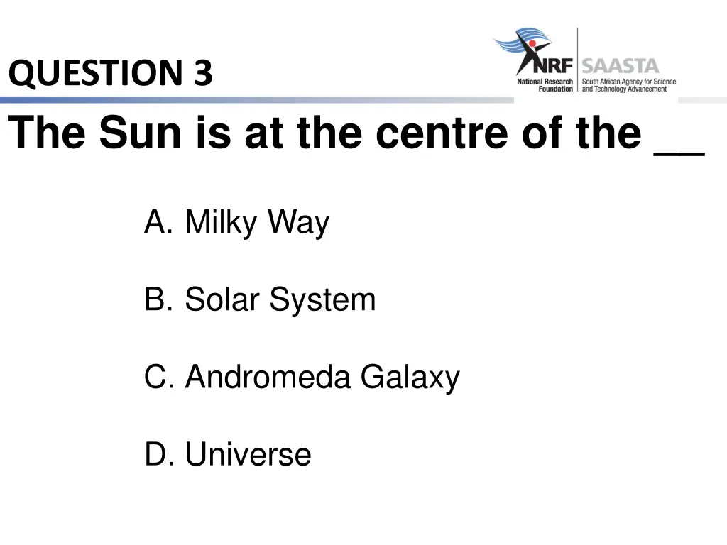 question 3 the sun is at the centre of the