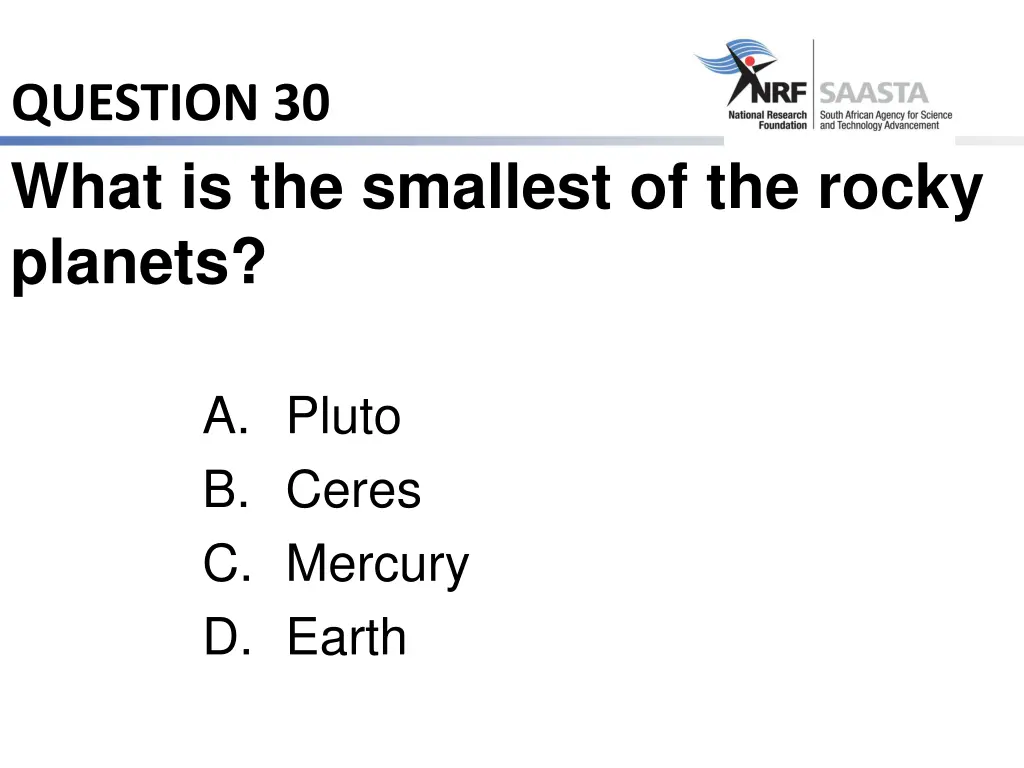 question 30 what is the smallest of the rocky