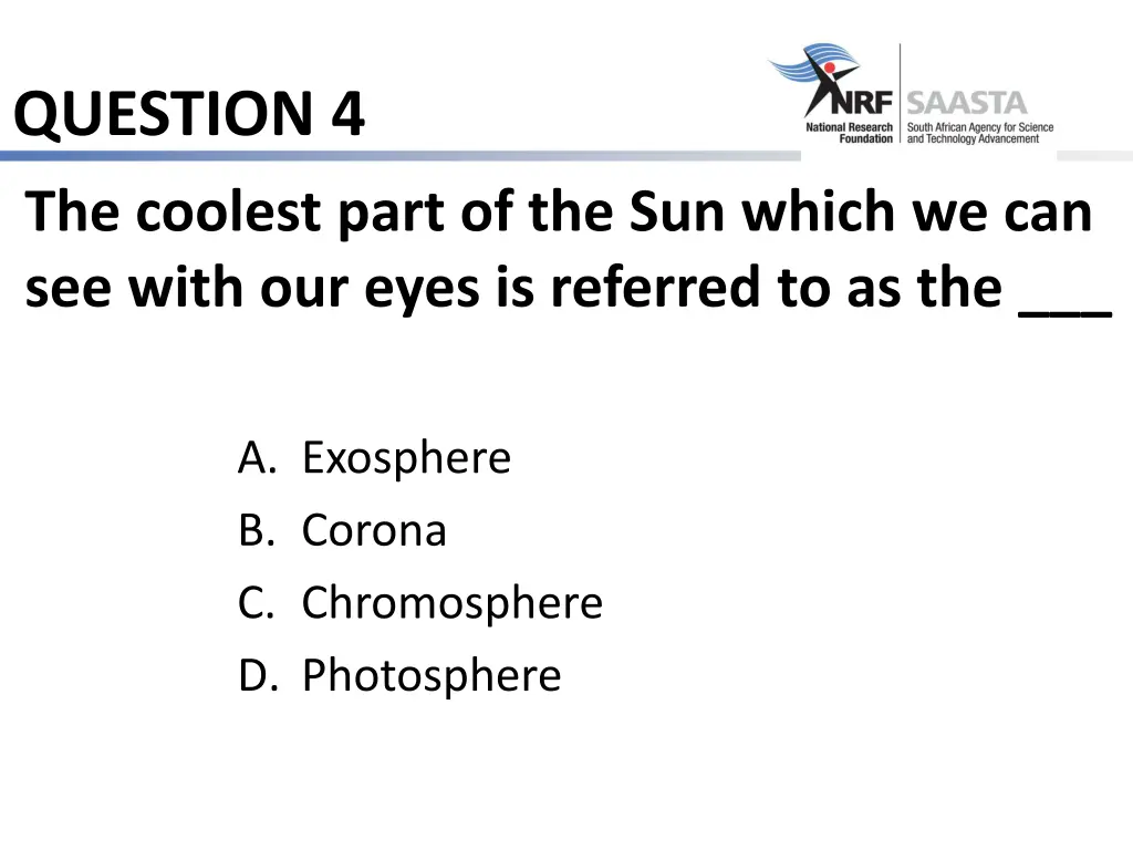 question 4 the coolest part of the sun which