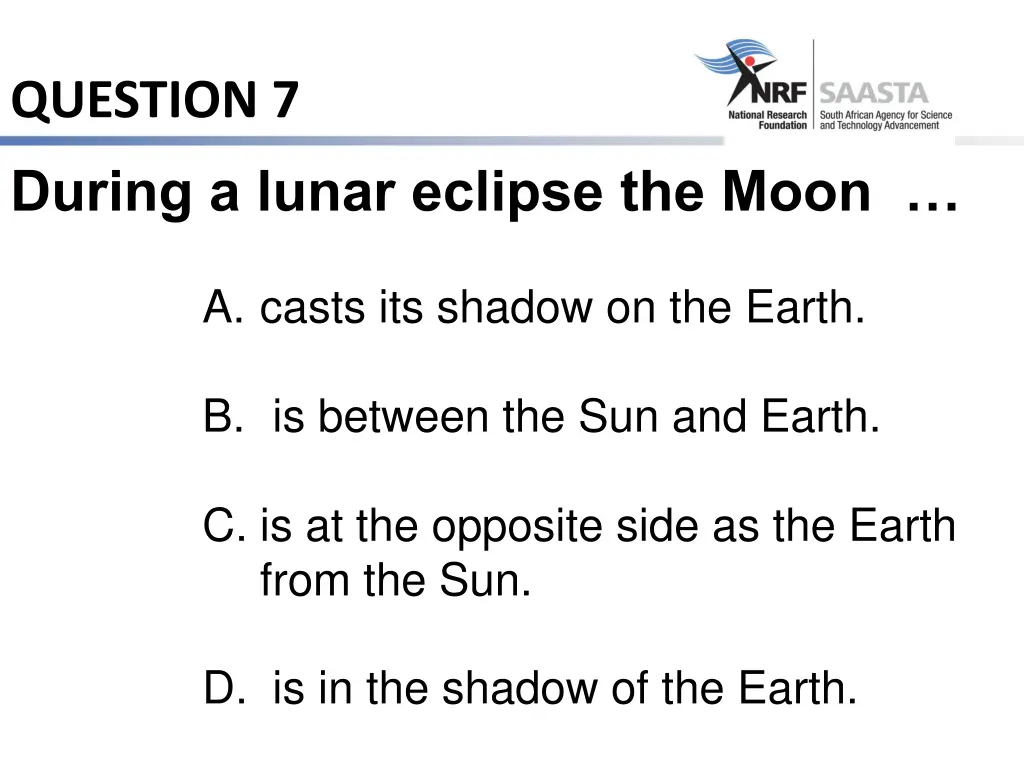 question 7 during a lunar eclipse the moon