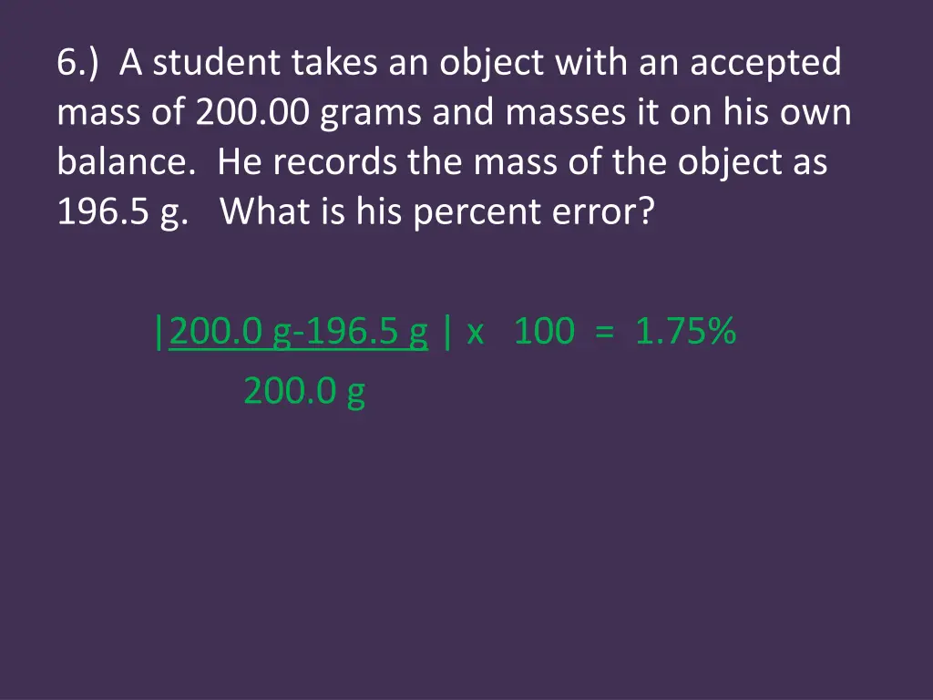 6 a student takes an object with an accepted mass