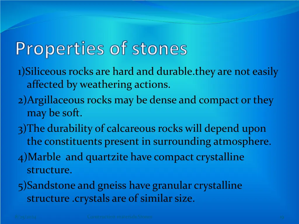 1 siliceous rocks are hard and durable they