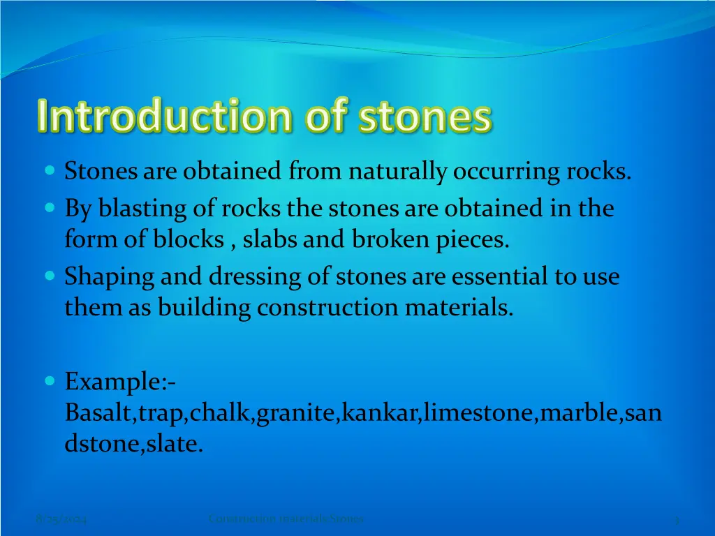 introduction of stones