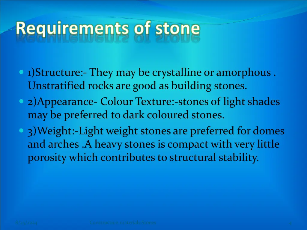 requirements of stone