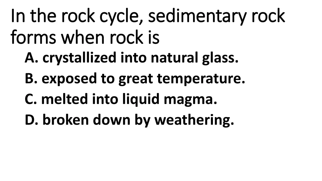 in the rock cycle sedimentary rock in the rock