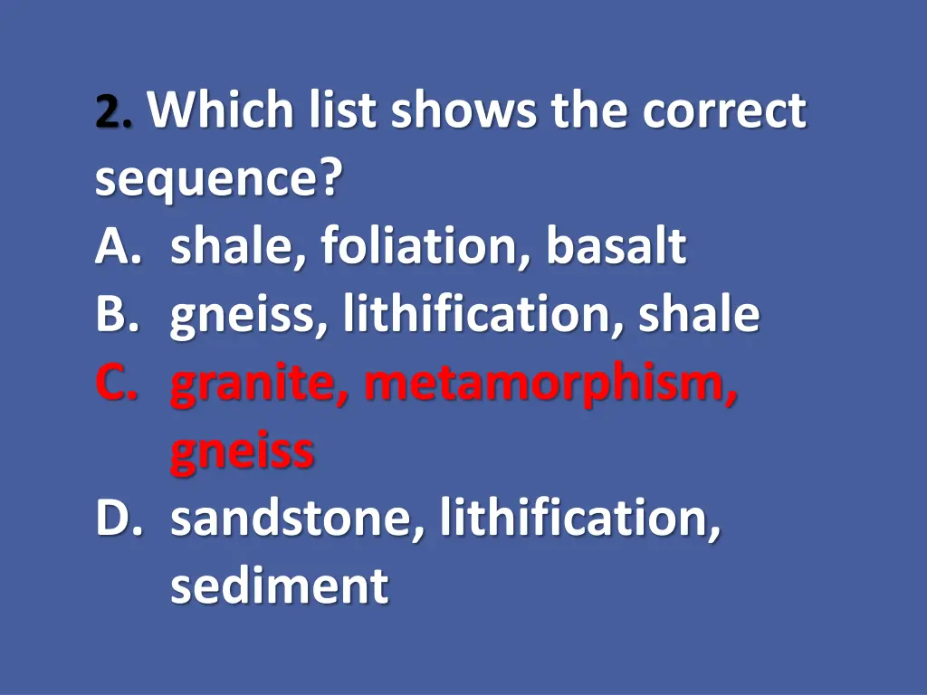 2 which list shows the correct sequence a shale 1