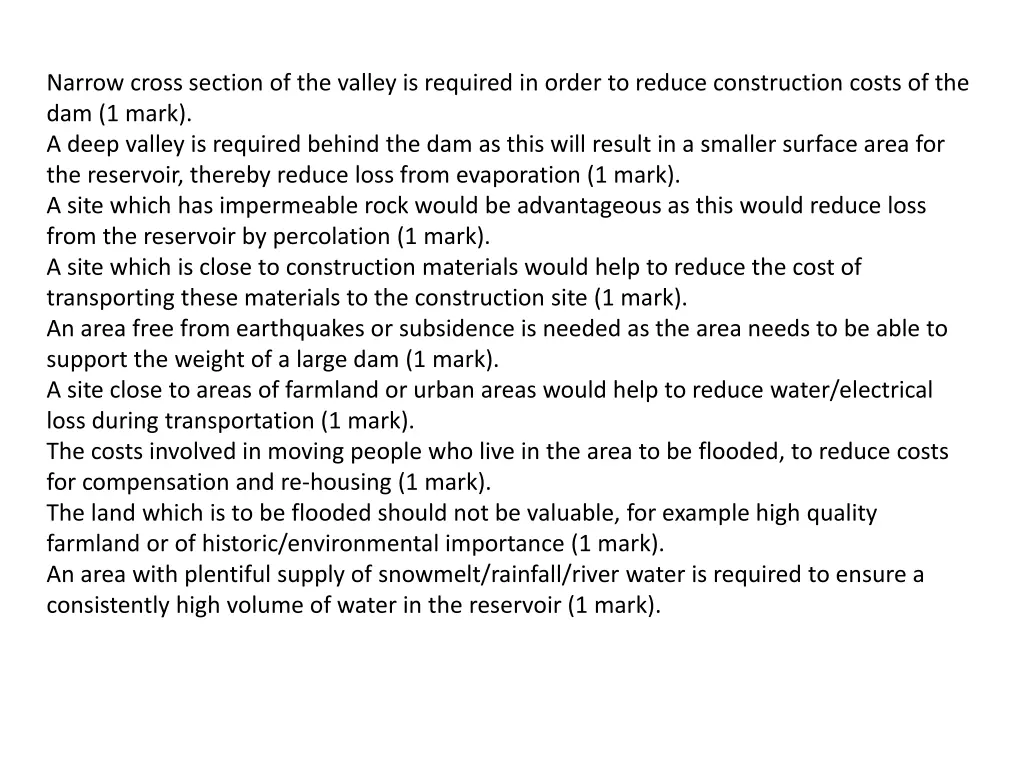 narrow cross section of the valley is required