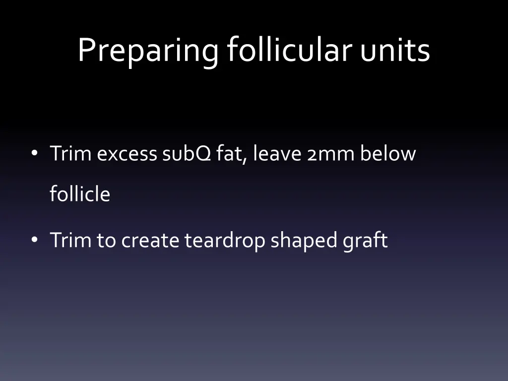 preparing follicular units