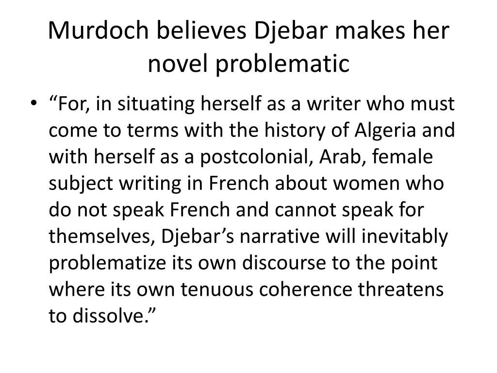 murdoch believes djebar makes her novel