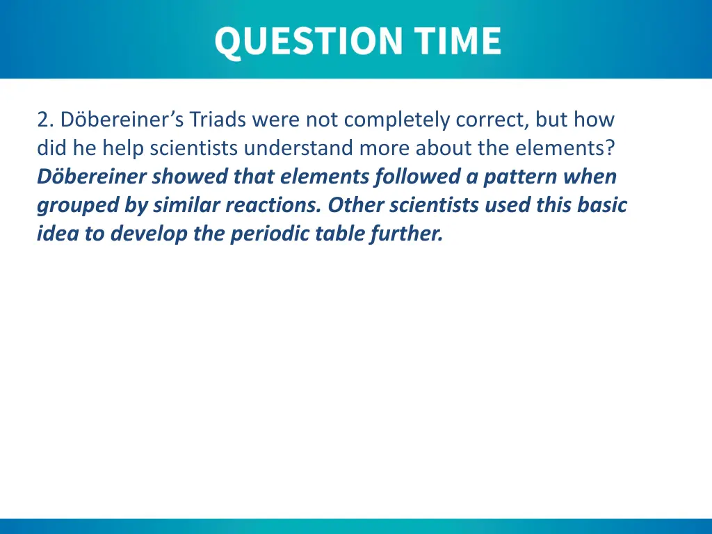 2 d bereiner s triads were not completely correct