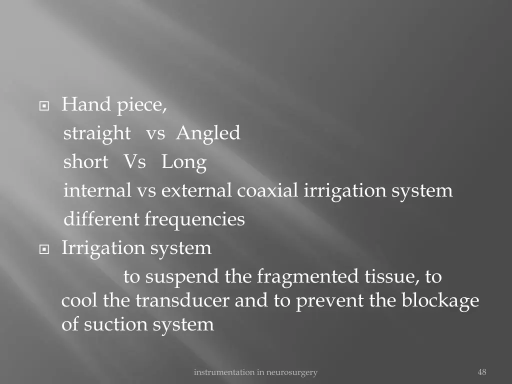 hand piece straight vs angled short vs long