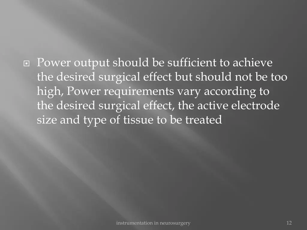 power output should be sufficient to achieve