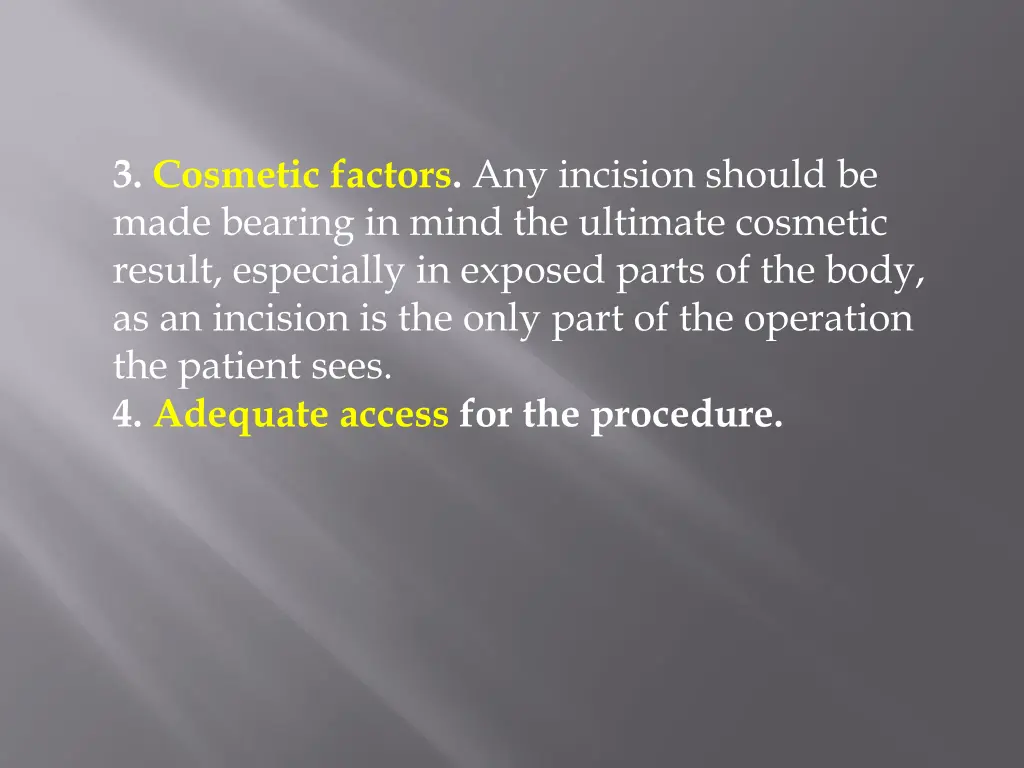 3 cosmetic factors any incision should be made