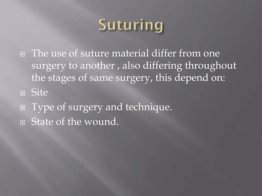 the use of suture material differ from