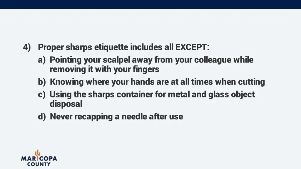 4 proper sharps etiquette includes all except