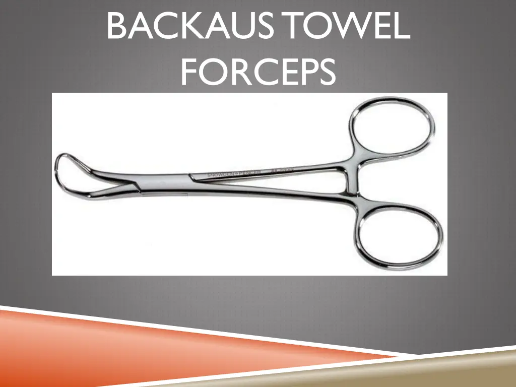 backaustowel forceps