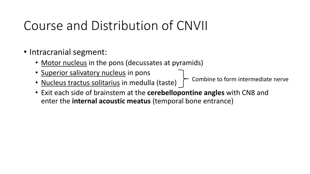 course and distribution of cnvii