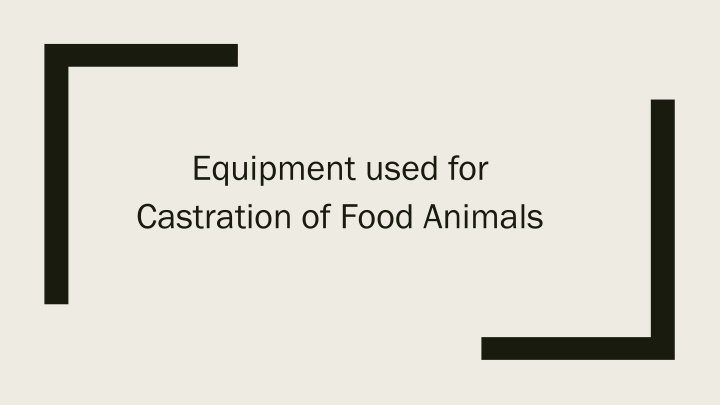 equipment used for castration of food animals