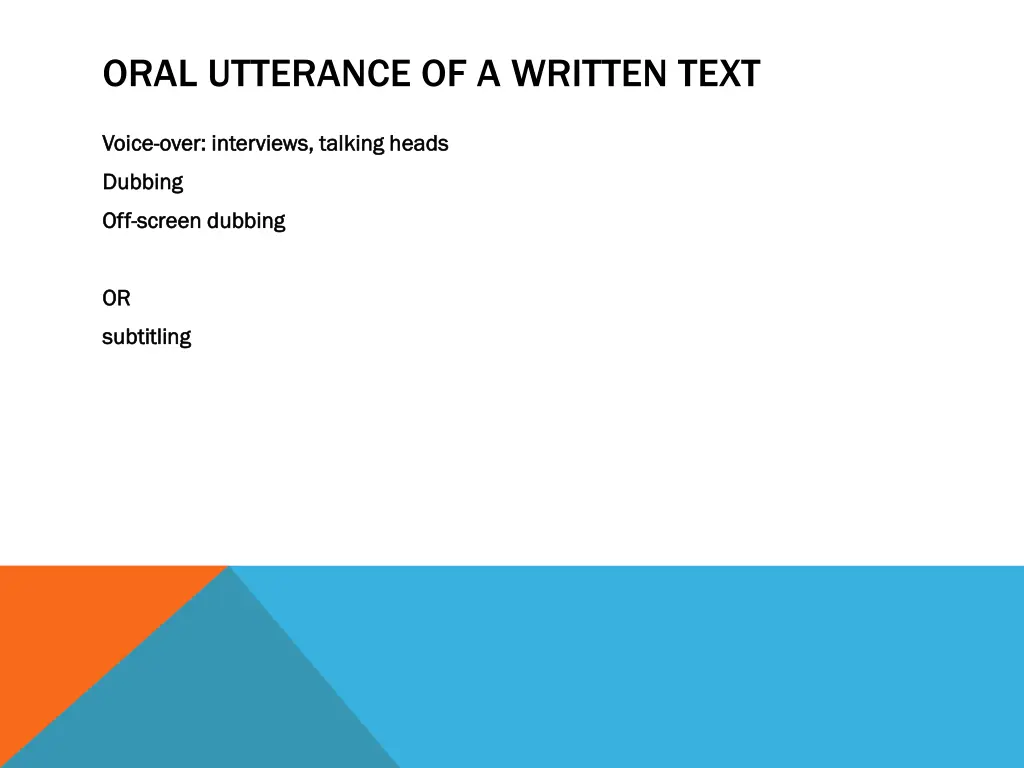 oral utterance of a written text