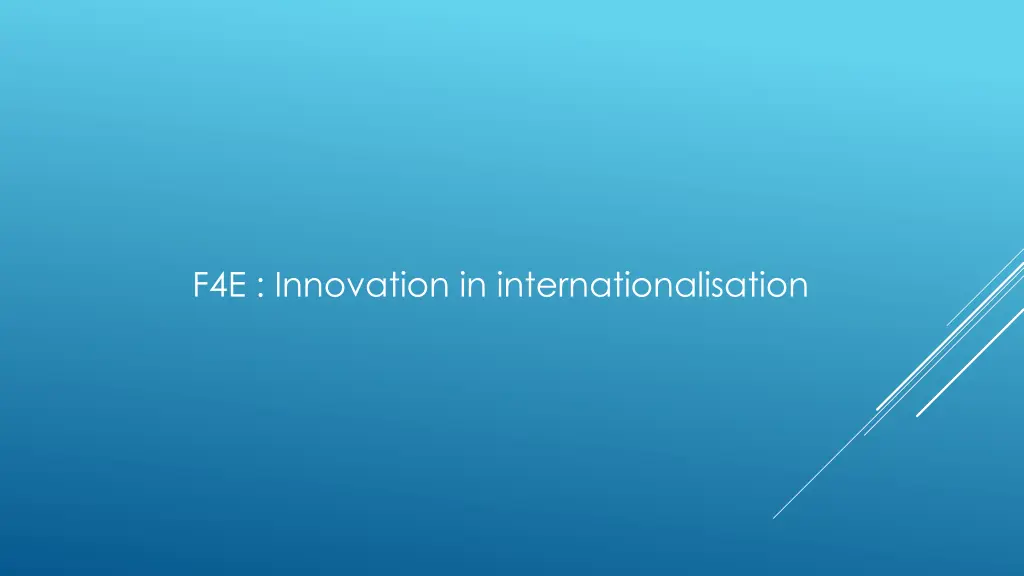 f4e innovation in internationalisation