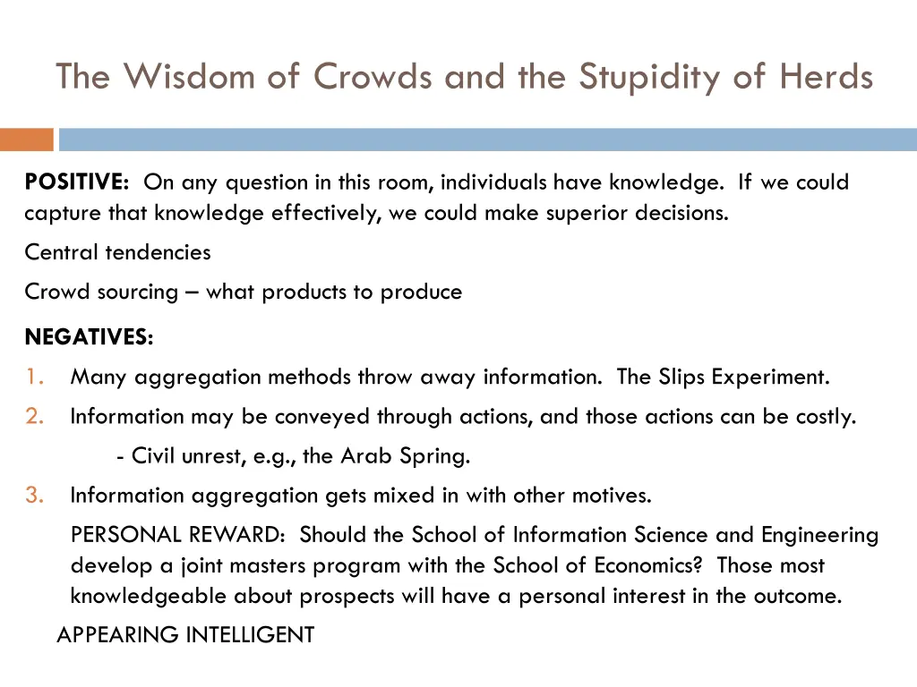 the wisdom of crowds and the stupidity of herds