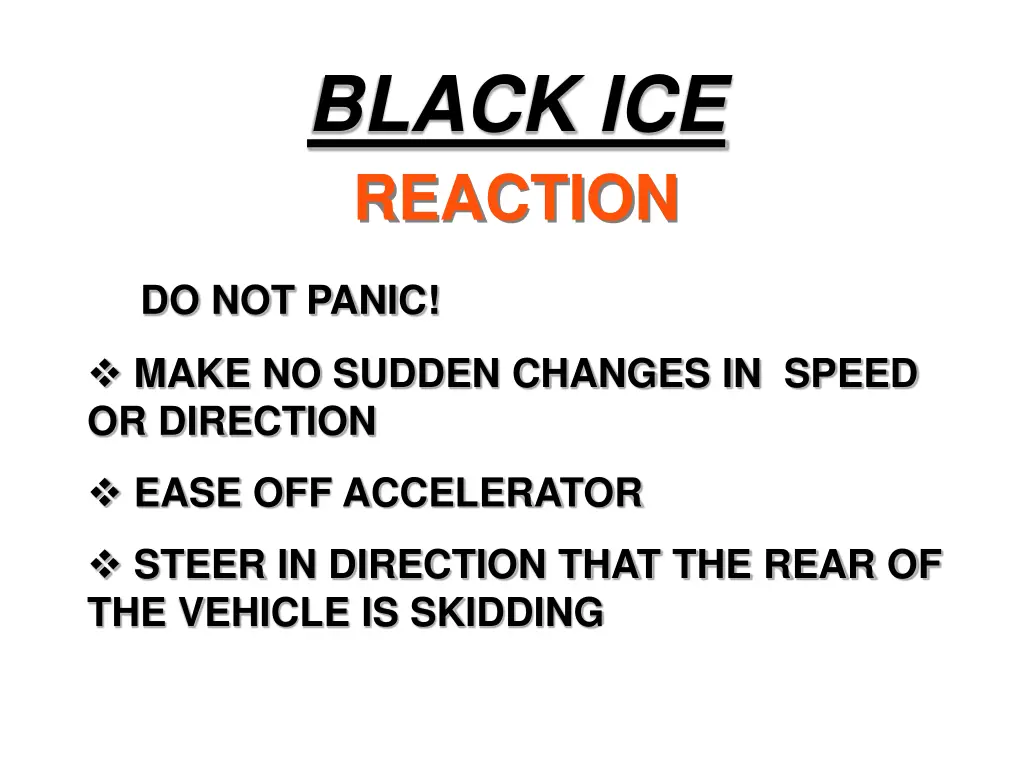 black ice reaction