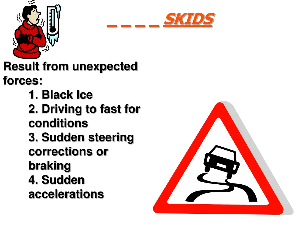 skids