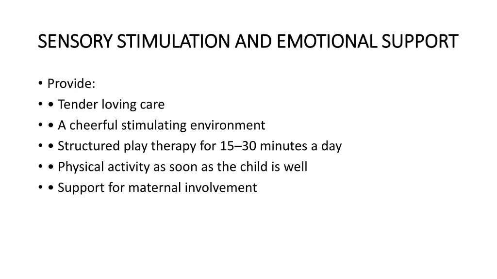 sensory stimulation and emotional support sensory