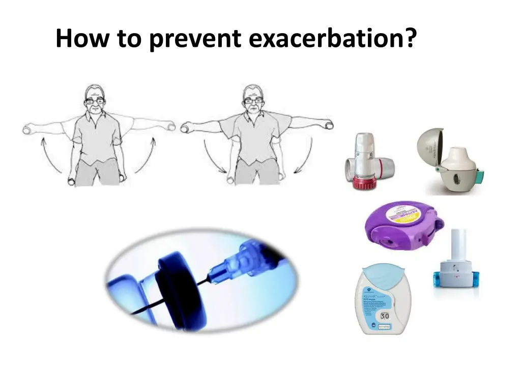 how to prevent exacerbation