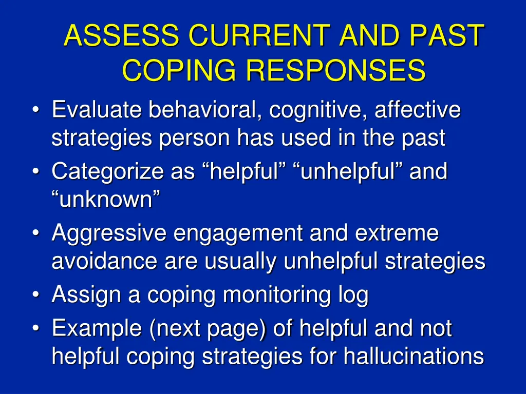 assess current and past coping responses evaluate