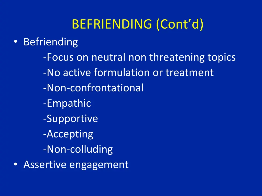 befriending cont d befriending focus on neutral