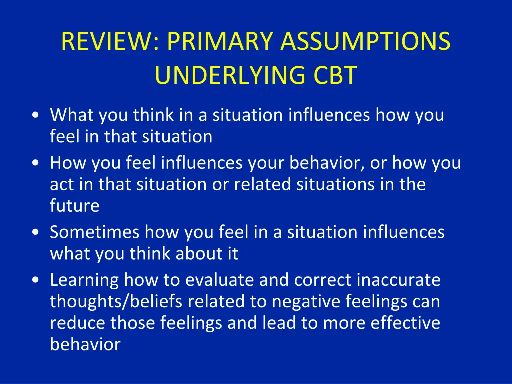 review primary assumptions underlying cbt