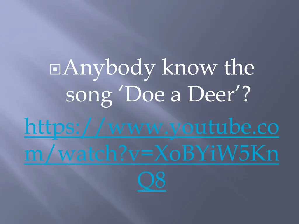 anybody know the song doe a deer https