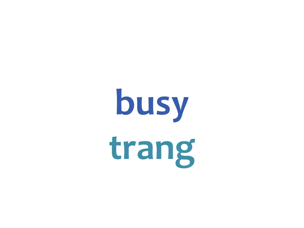 busy trang