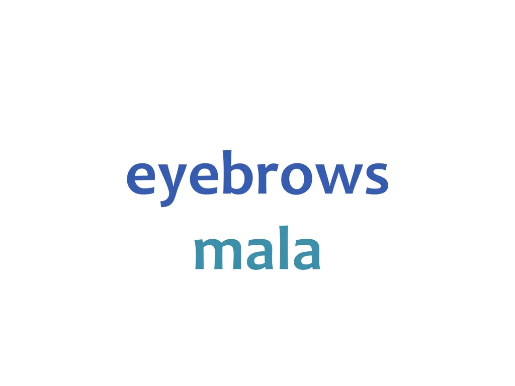 eyebrows mala