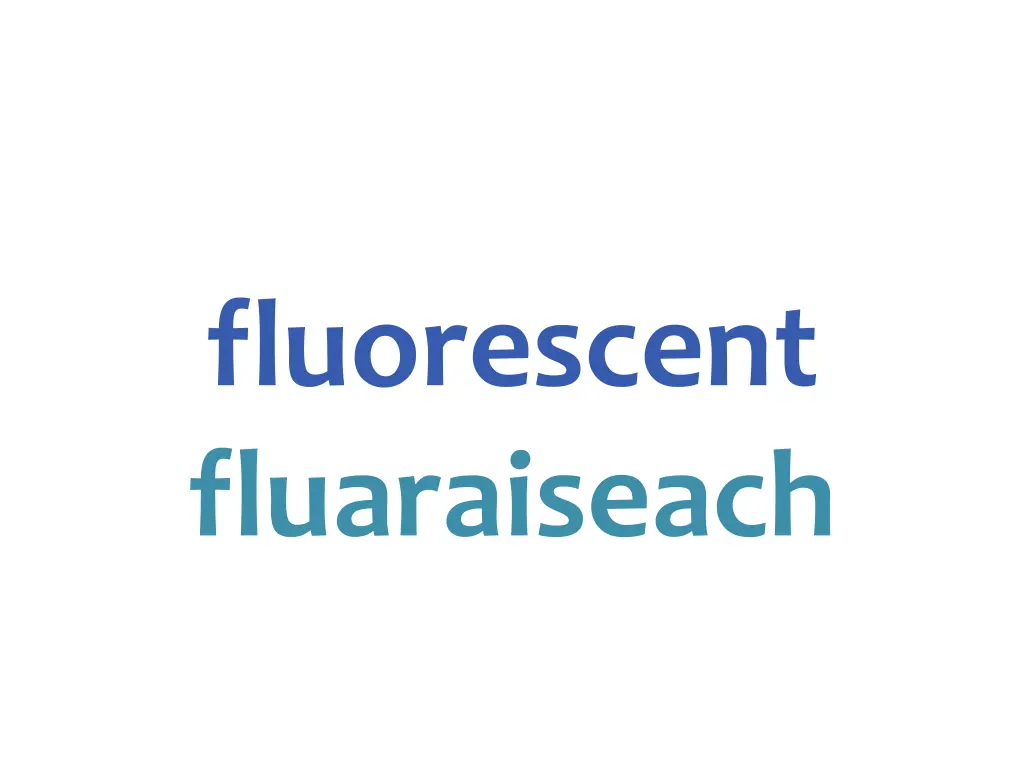 fluorescent fluaraiseach