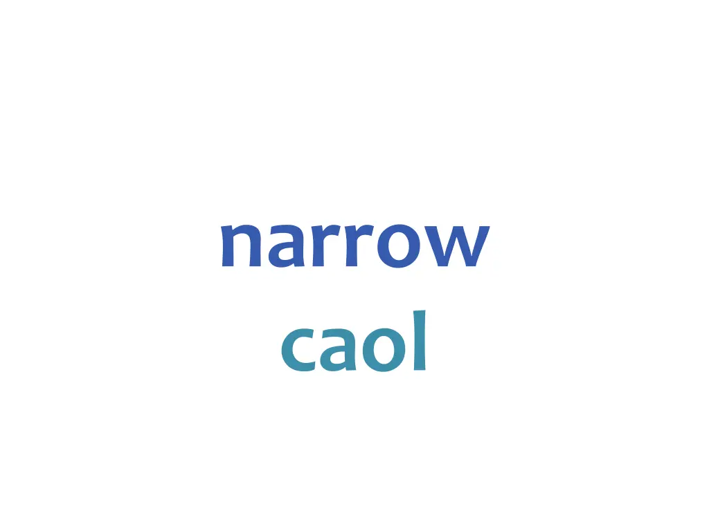 narrow caol